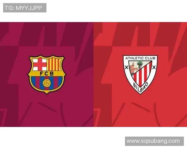 巴萨与毕尔巴鄂激情对决西超杯直播全程回顾与精彩瞬间分析 巴萨与毕尔巴鄂激情对决西超杯直播全程回顾与精彩瞬间分析